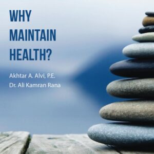 Why Maintain Health?